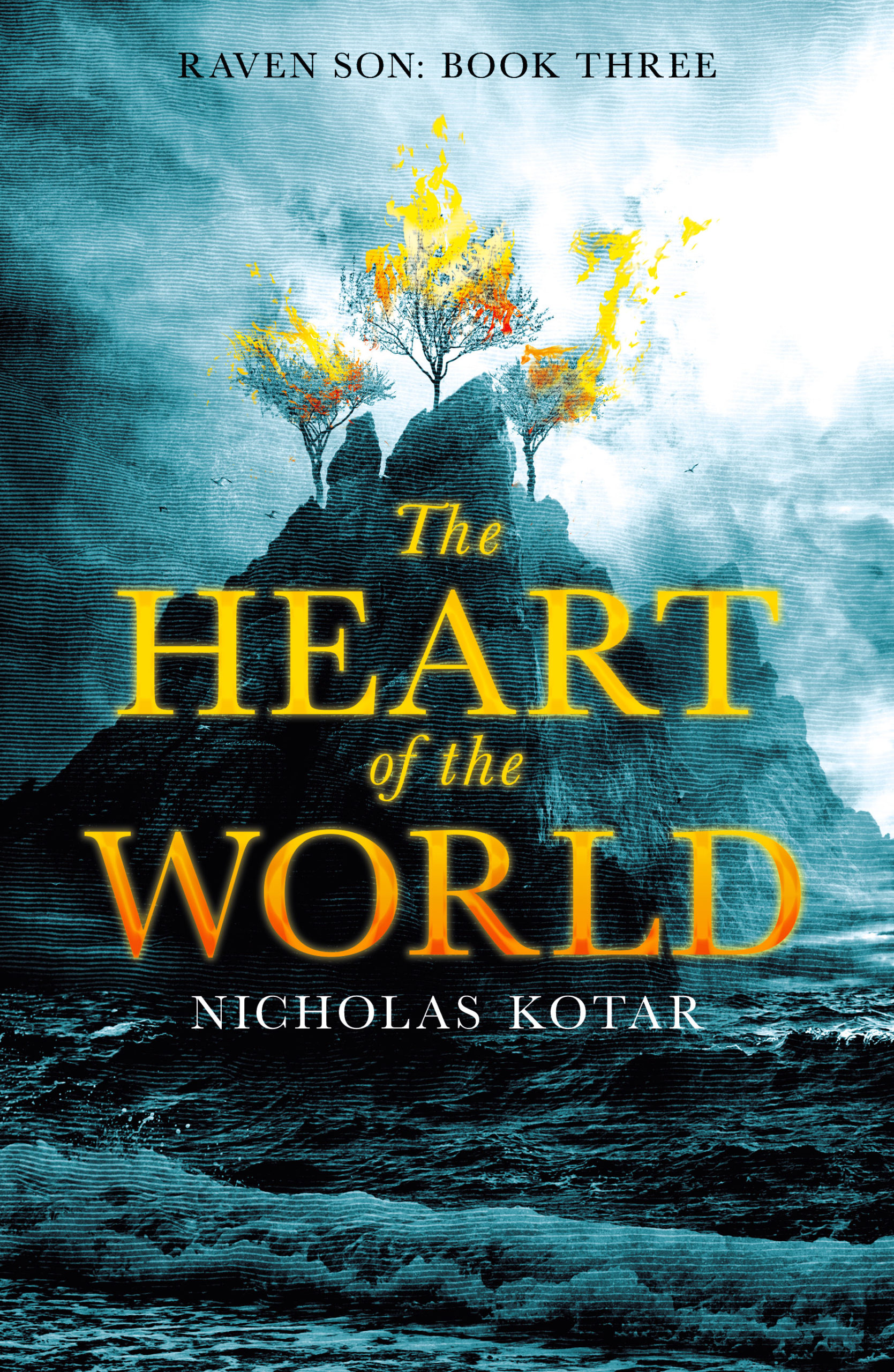 The Heart of the World (Raven Son: Book Three)