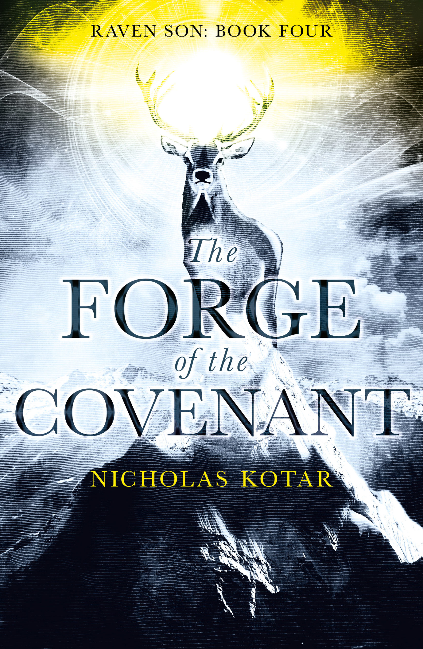 The Forge of the Covenant (Raven Son: Book Four)